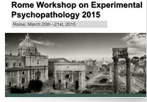 Rome Workshop On Experimental Psychopathology 2015